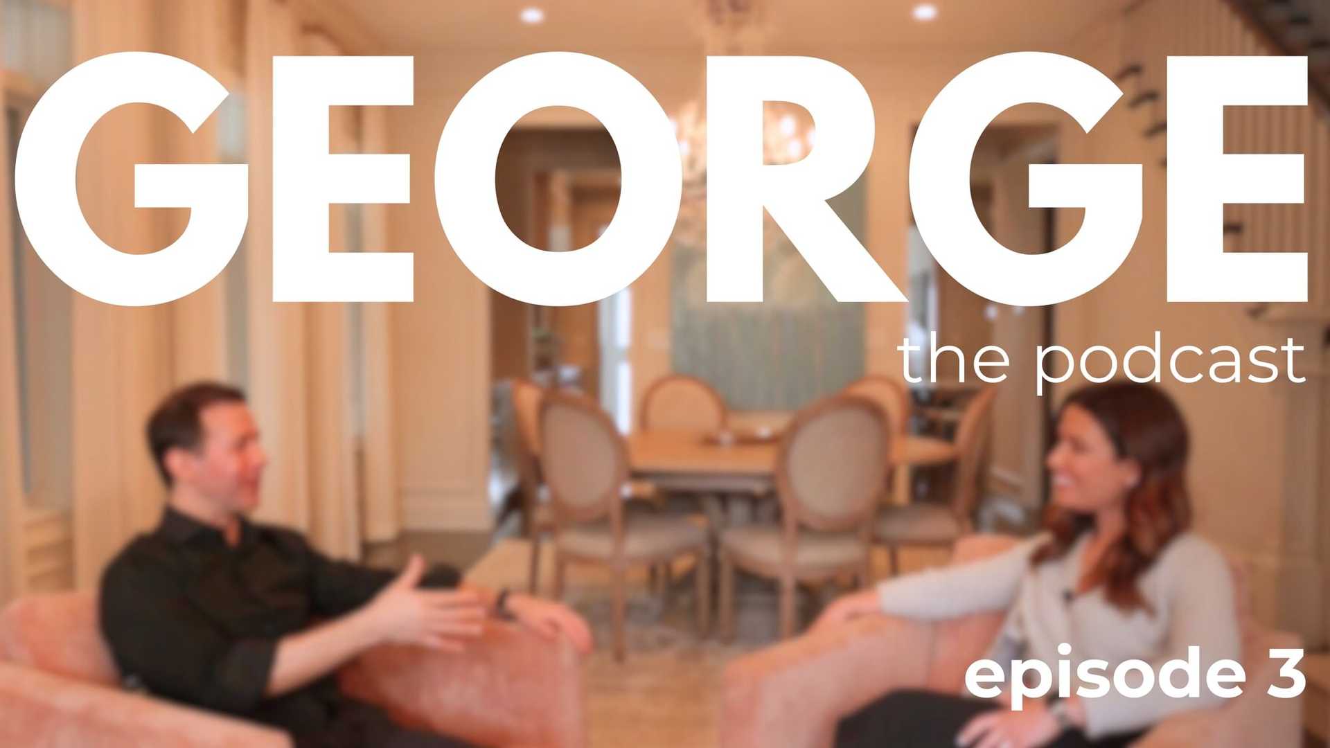 George podcast cover episode 3 featuring two people talking in a cozy living room.