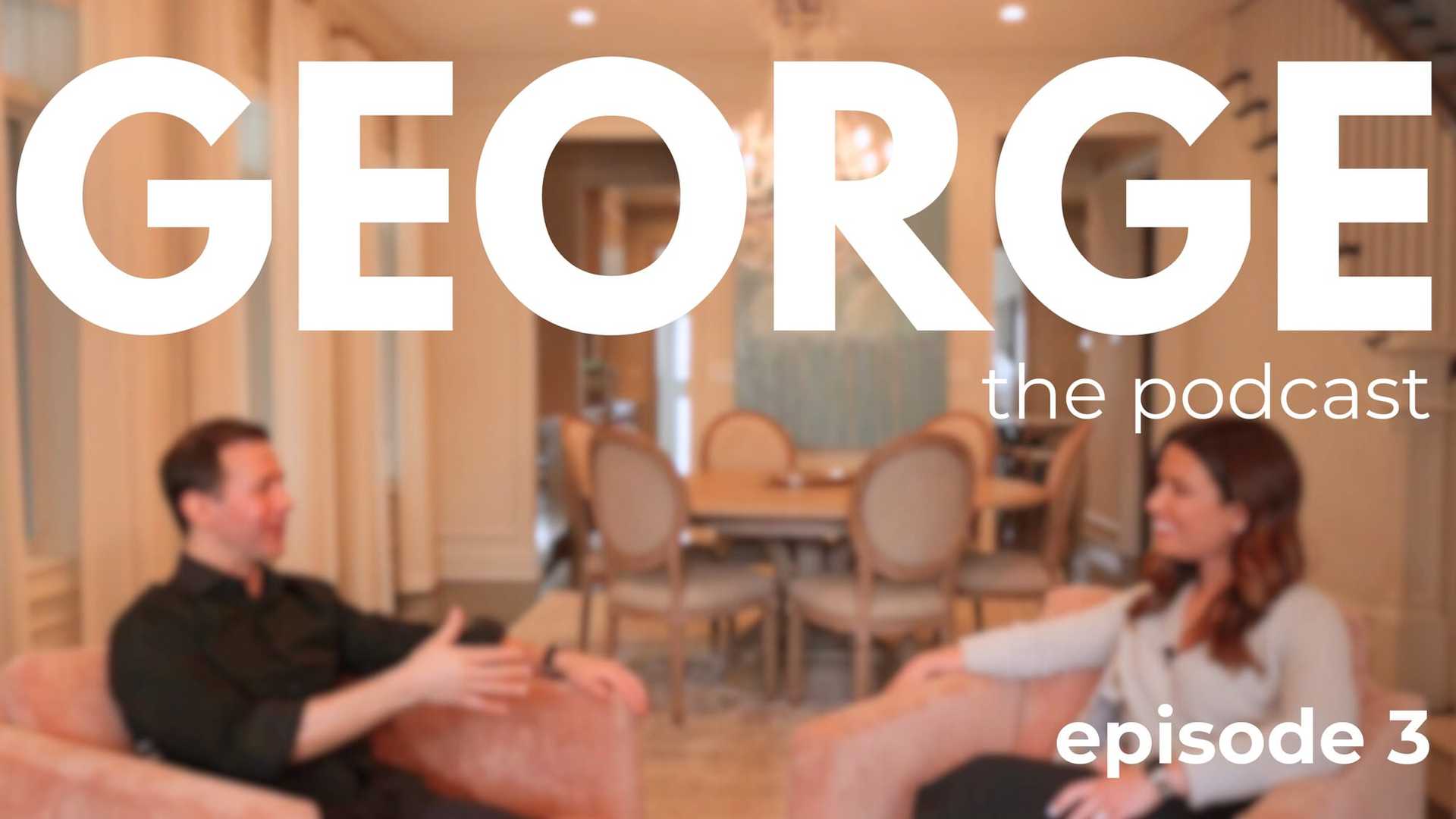 George podcast cover episode 3 featuring two people talking in a cozy living room.